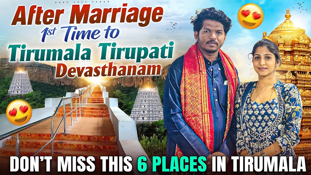 Tirumala Tirupati Devasthanam🙏|After Marriage 1st time to tirupati| Dont miss this 6 places😍