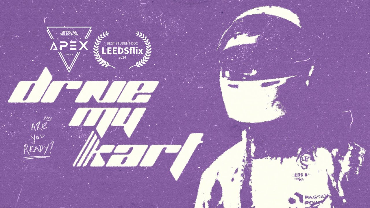Drive My Kart - ‘Best Student Doc’ at LeedsFLIX