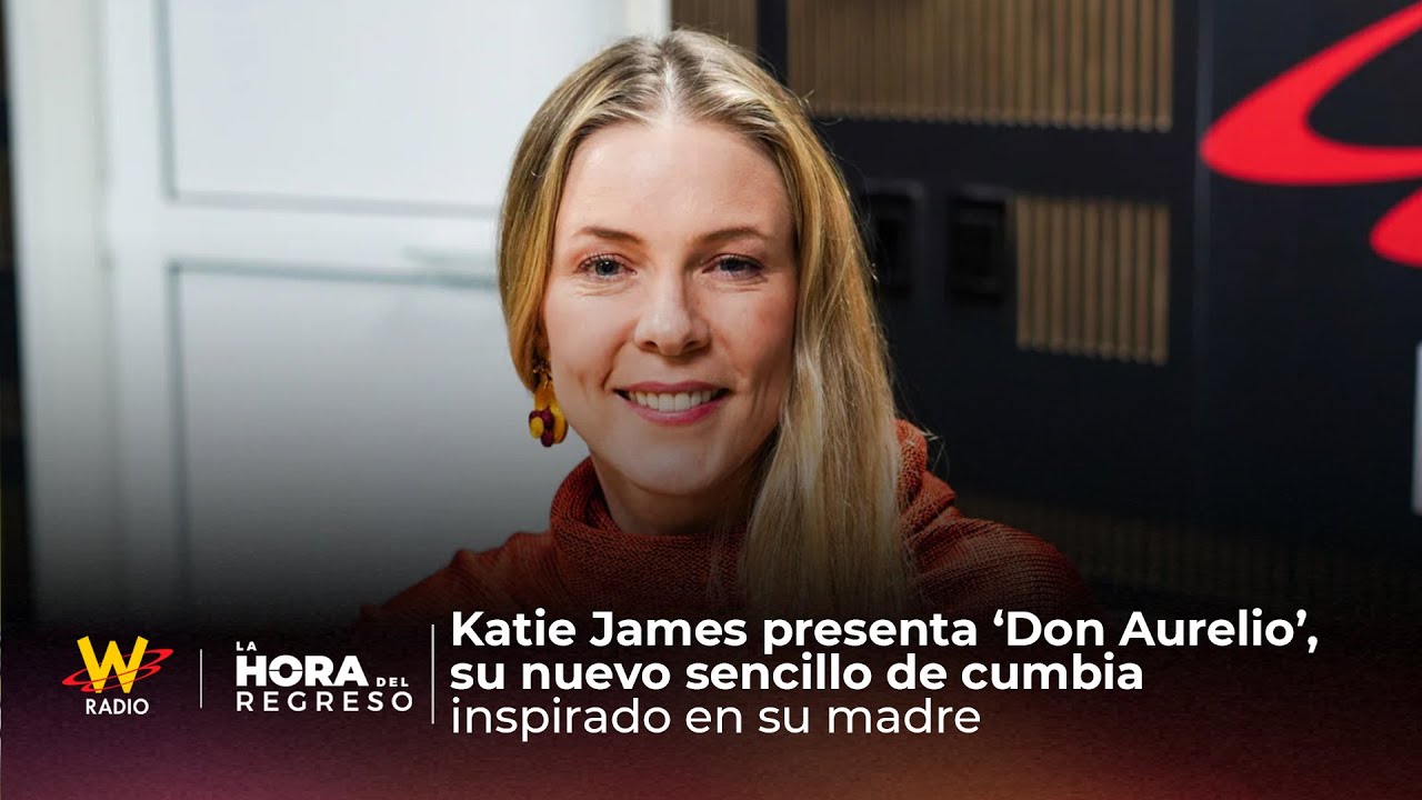 Katie James presenta ‘Don Aurelio’, su nuevo sencillo inspirado en su madre | La Hora del Regreso