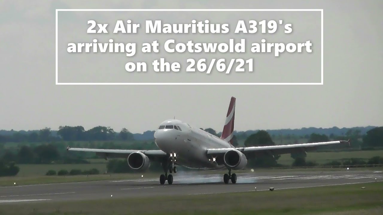 2x Air Mauritius A319's arriving at Cotswold airport on the 26/6/21