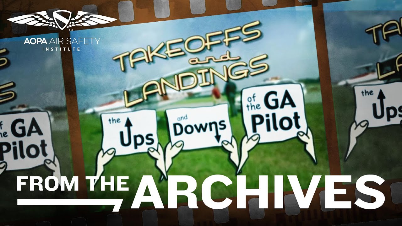 FROM THE ARCHIVES |  Takeoffs and Landings the Ups and Downs of the GA Pilot (2002)