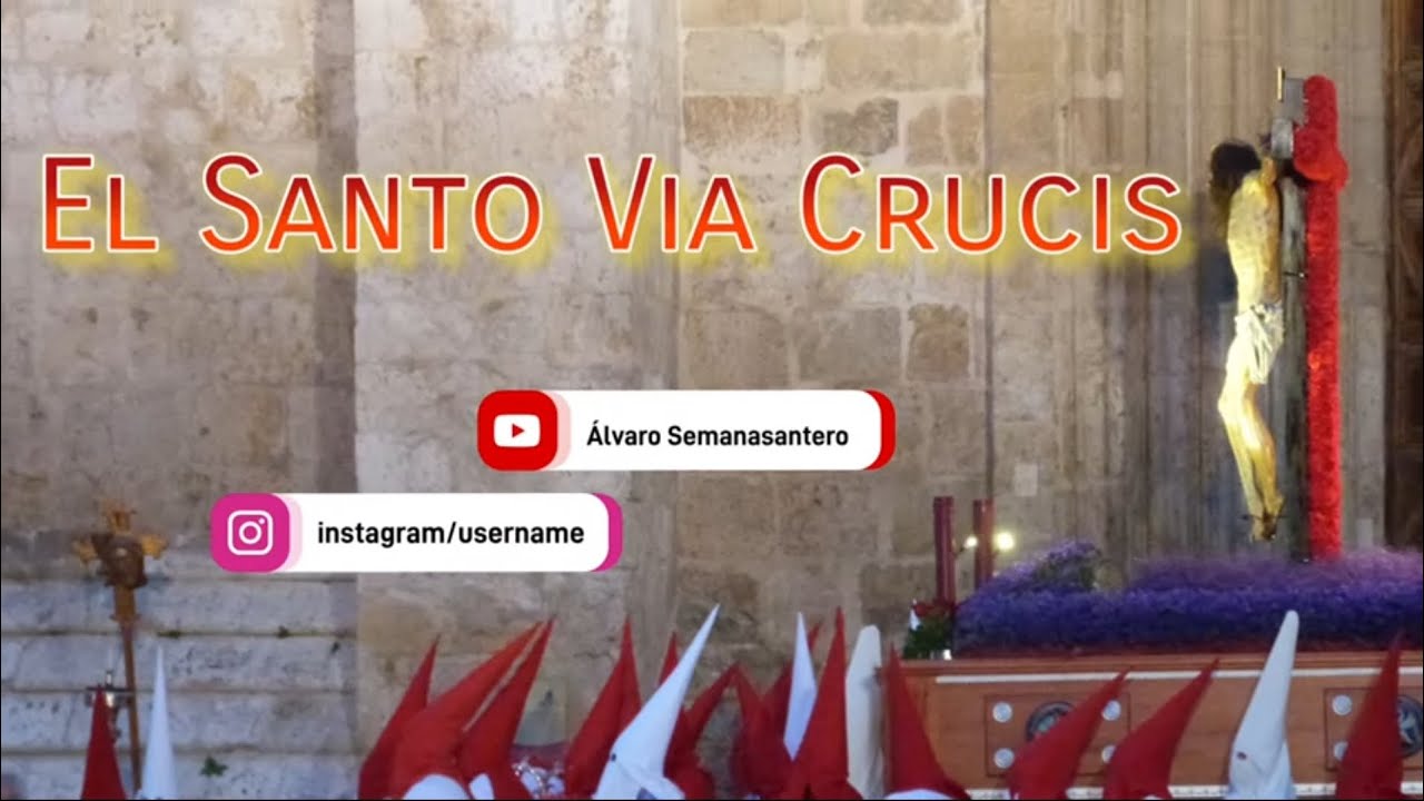 Procesión del Santo Via Crucis - Semana Santa Palencia 2022