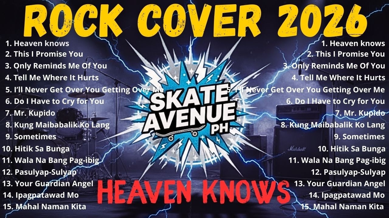 Heaven Knows - Skate Avenue PH | Tagalog Rock Cover Songs | Non-stop Playlist 🎸 Best OPM Rock Hits