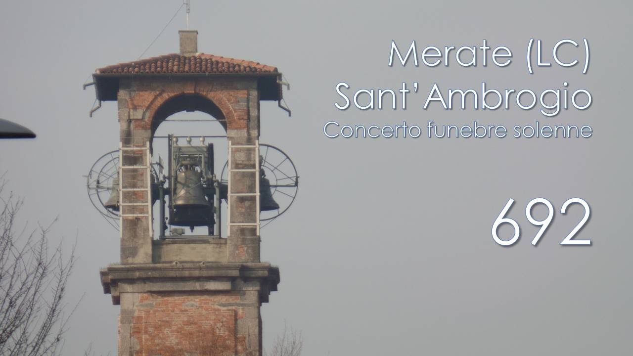 Le campane di Merate (LC) - Chiesa di S. Ambrogio - Concerto funebre solenne