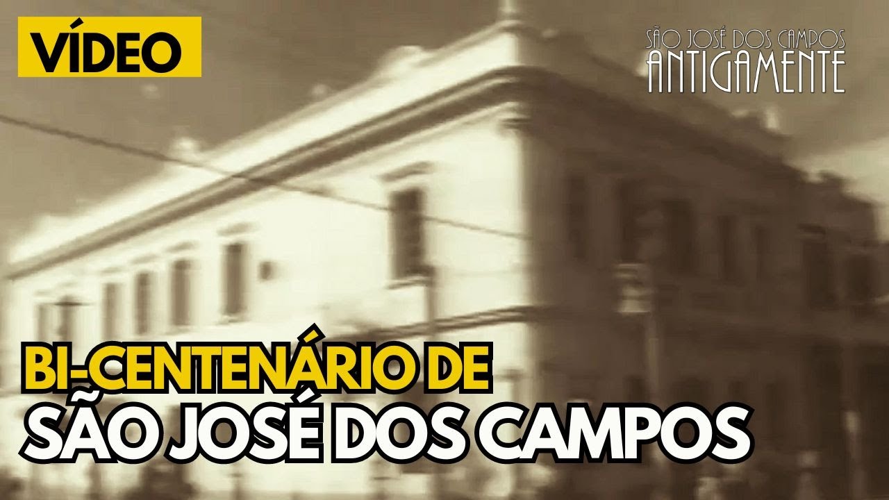 200 anos de São José dos Campos
