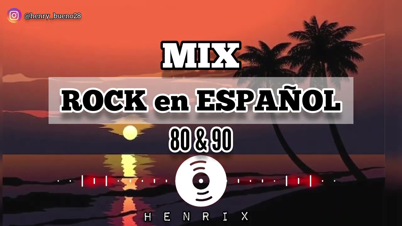 ROCK EN ESPAÑOL MIX 》 LOS MEJORES ÉXITOS  🙌 💔🥺