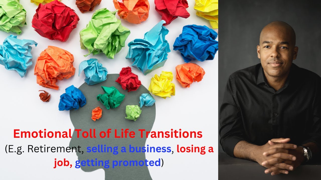 Emotional Toll of Life Transitions (retirement, losing a job, job promotion etc)