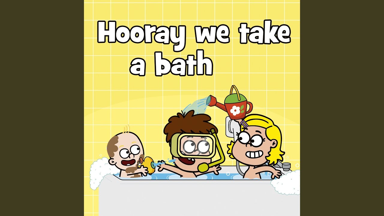 Hooray We Take A Bath