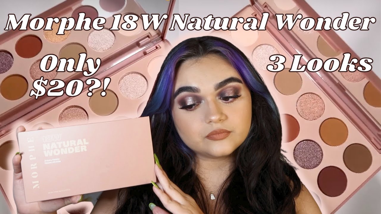 NEW! MORPHE 18W NATURAL WONDER ARTISTRY PALETTE REVIEW: 3 LOOKS & SWATCHES