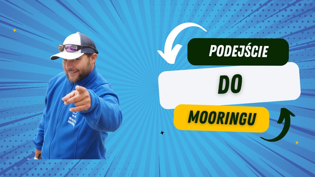 Jak cumować do mooringu? Instrukcja krok po kroku | Manewry Portowe