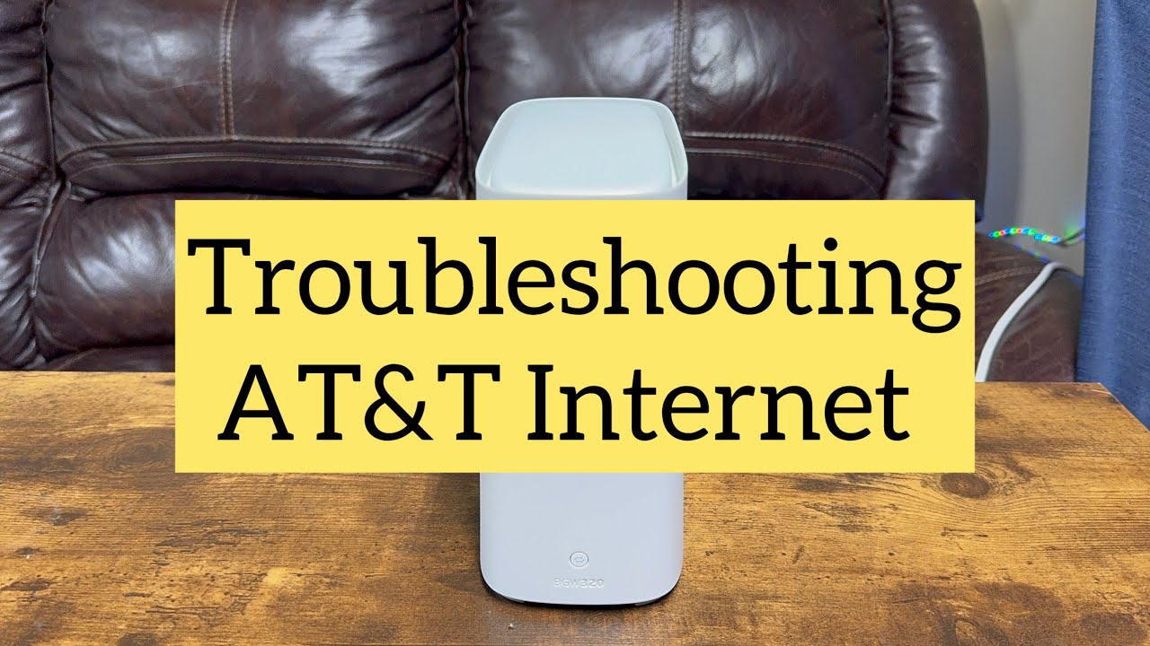 Troubleshooting AT&T, Internet, common issues, and solutions BGW 320 505 wifi 6 coverage