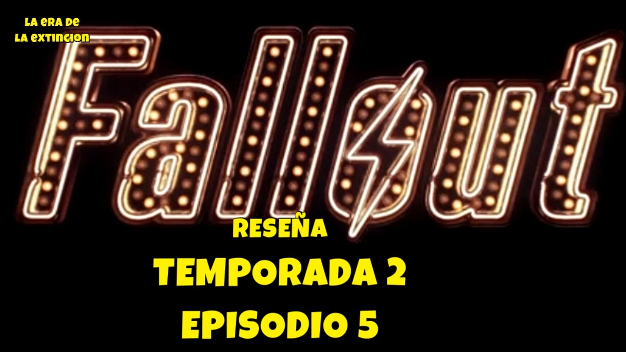 Reseña serie Fallout temporada 2 episodio 5