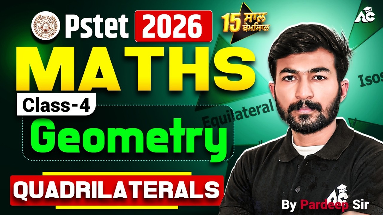 PSTET 2026 Maths | Geometry Class-4 | Quadrilaterals Complete Concept By Pardeep Sir