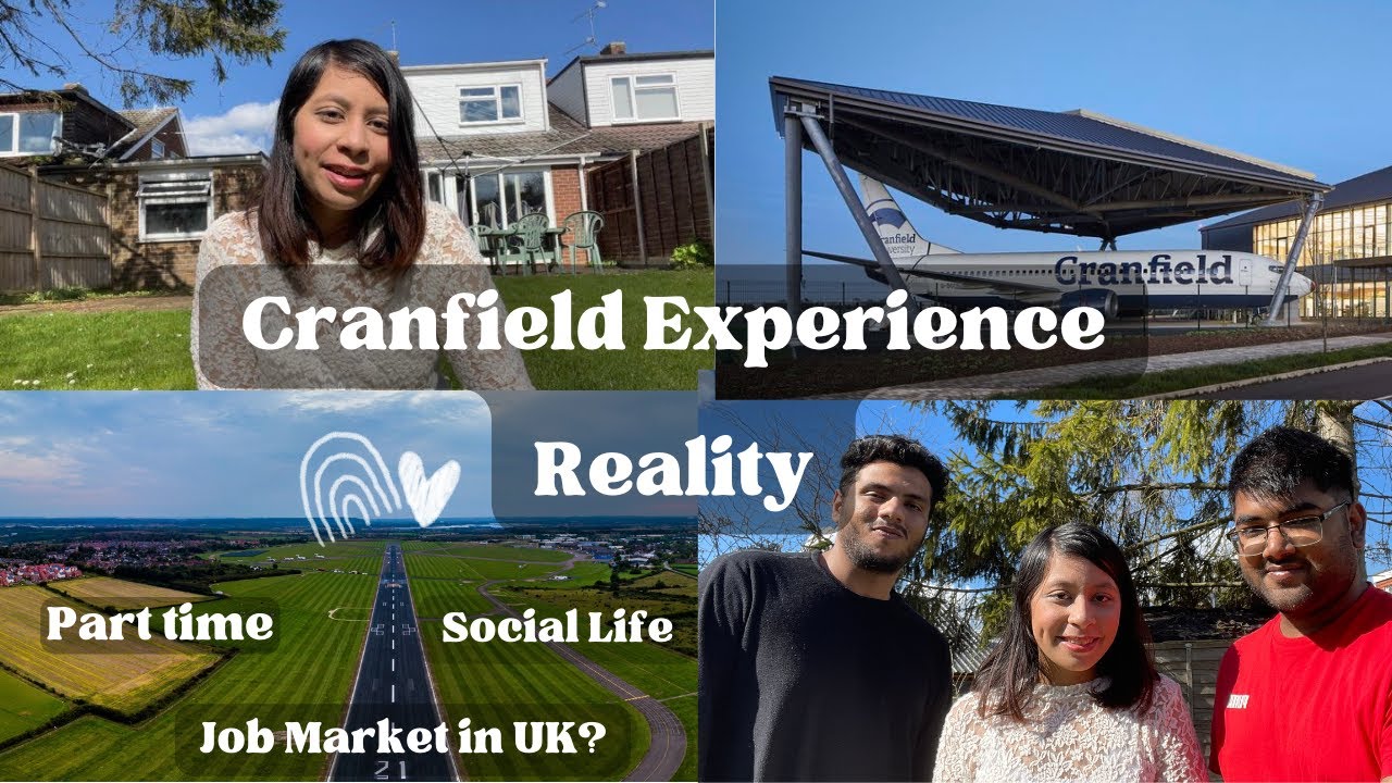 Unveiling My Cranfield University Experience: Job Opportunities, Part-Time, Social Life, and More!