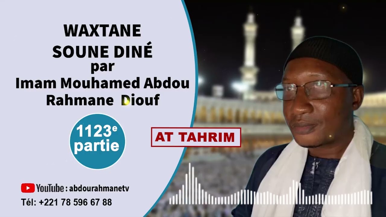 1123E AT TAHRIM WAXTANE SUNU DINE par Imam Mouhamed Diouf