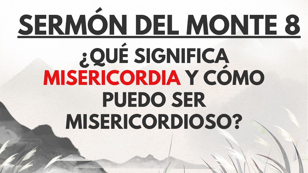 Qué significa misericordia y cómo puedo ser misericordioso👑- Sermón del monte|Estudio bíblico #Ulcdt