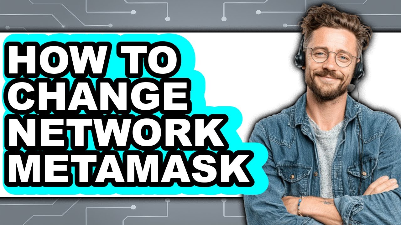 How to Change Network Metamask - Step by Step