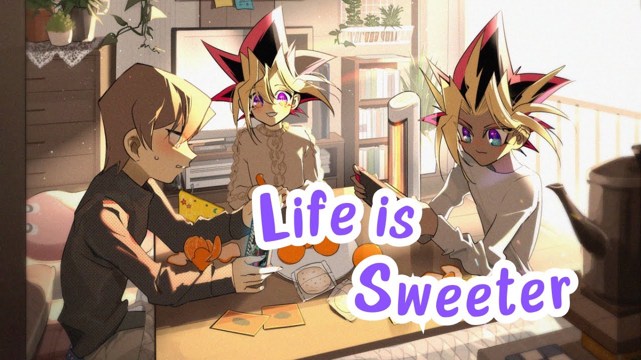 Life Is Sweeter - Yugioh!