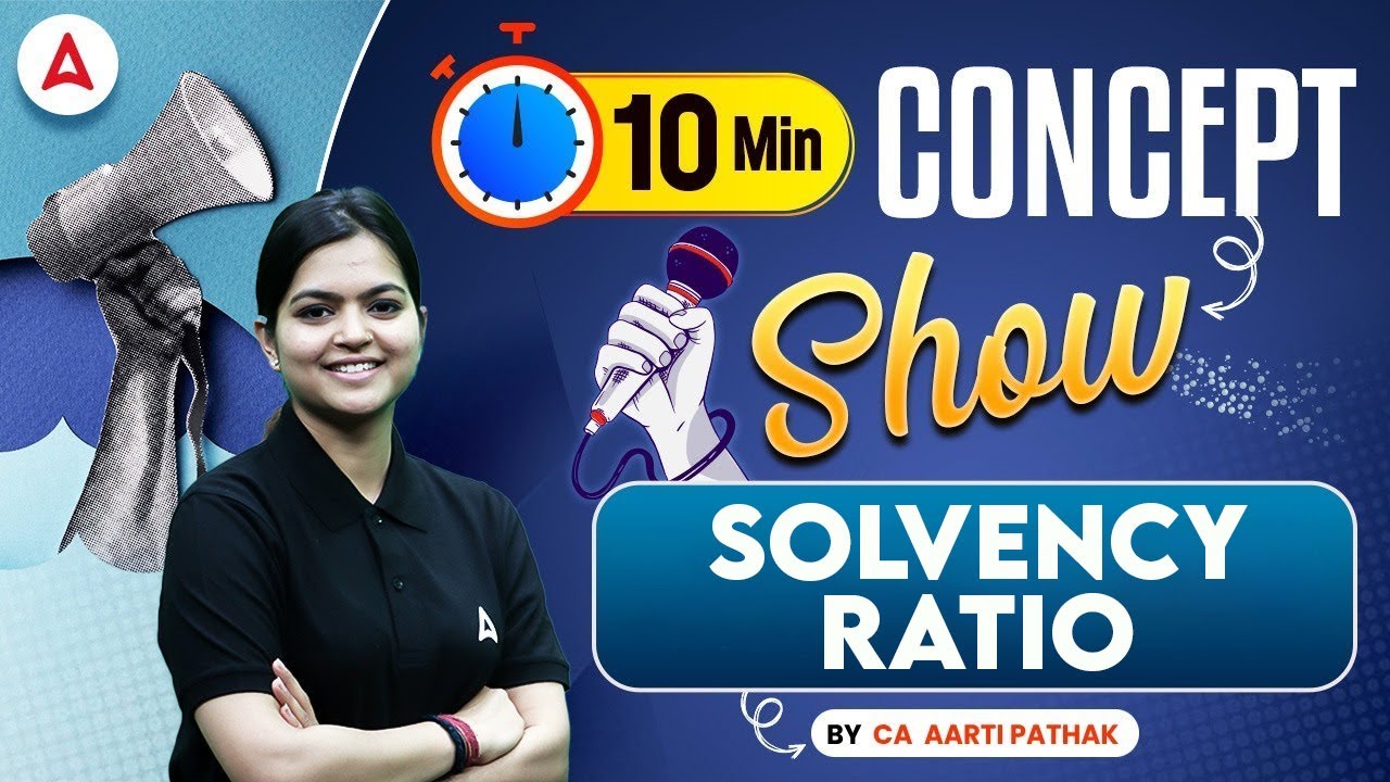 Solvency Ratio | 10 Minute Accounting Concept Show by CA Aarti Pathak