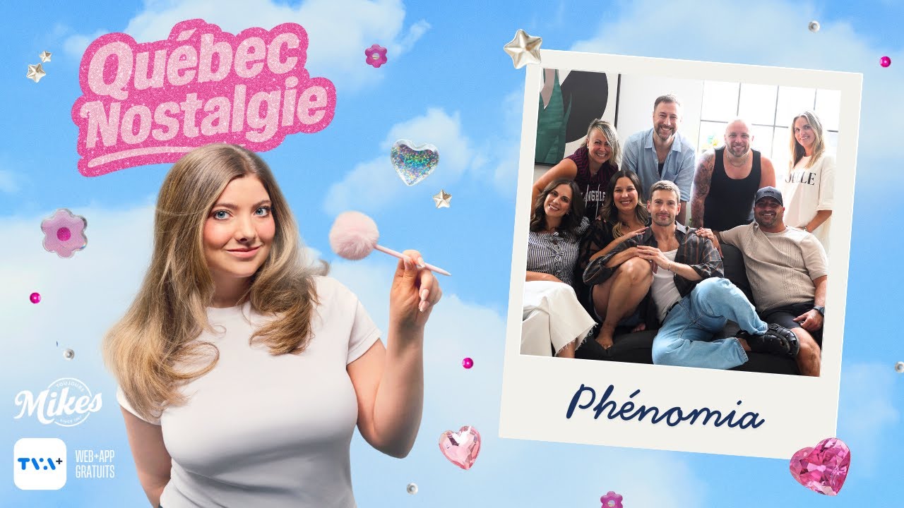 #30 Québec Nostalgie - Les retrouvailles de Phénømia