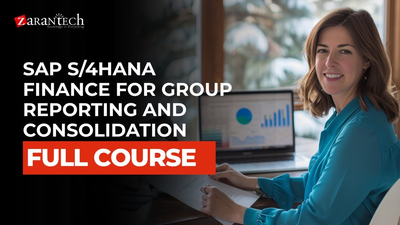 SAP S/4HANA Finance for Group Reporting and Consolidation Full Course | ZaranTech