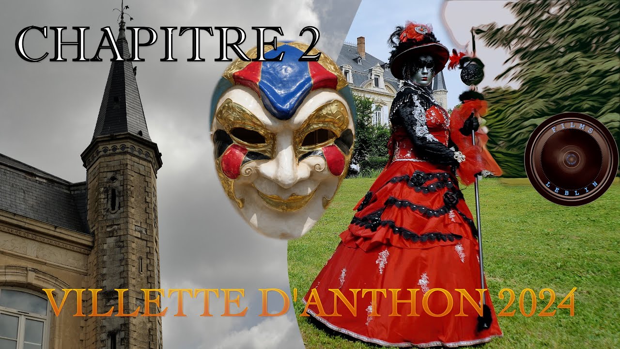 PARADE VÉNITIENNE de VILLETTE D'ANTHON 2024 - Chapitre 2 - FILMS LEBLIN 4K
