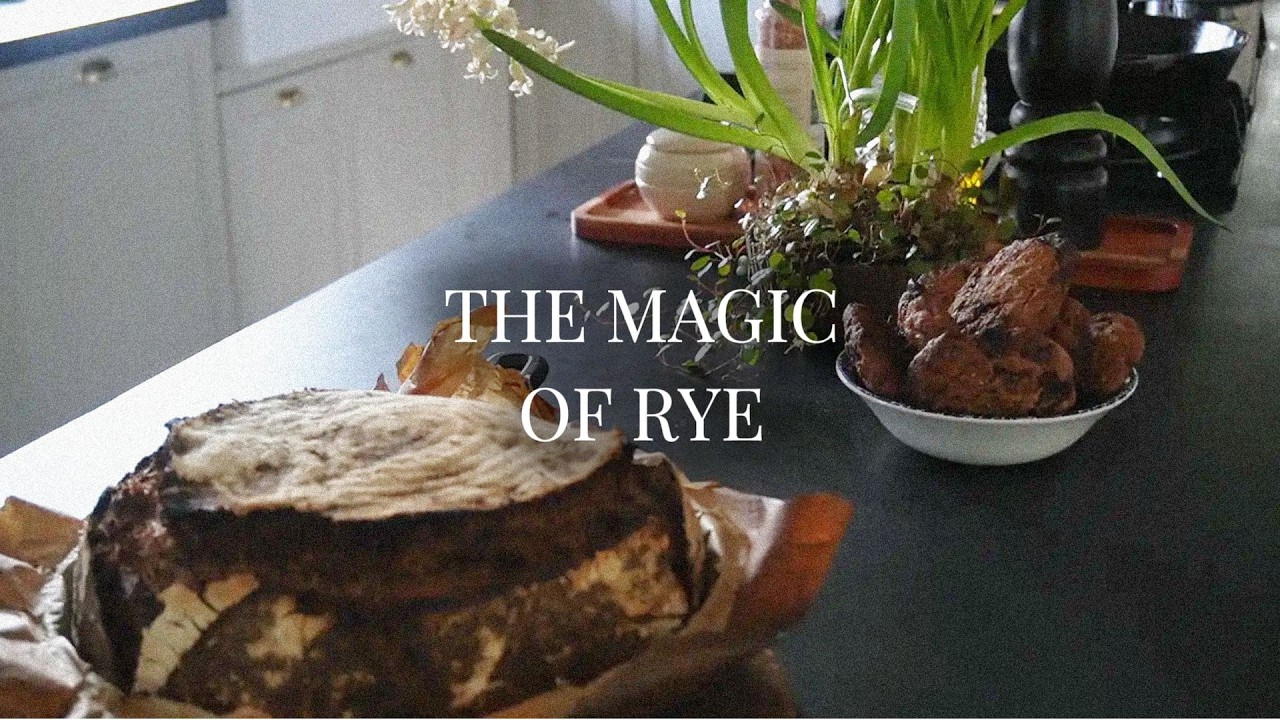 The Magic of Rye | Bread & Cookies From Freshly Milled Flour