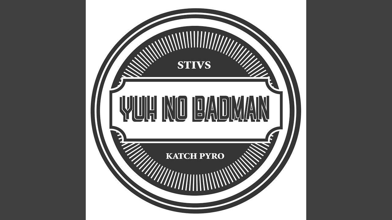 Yuh No Badman