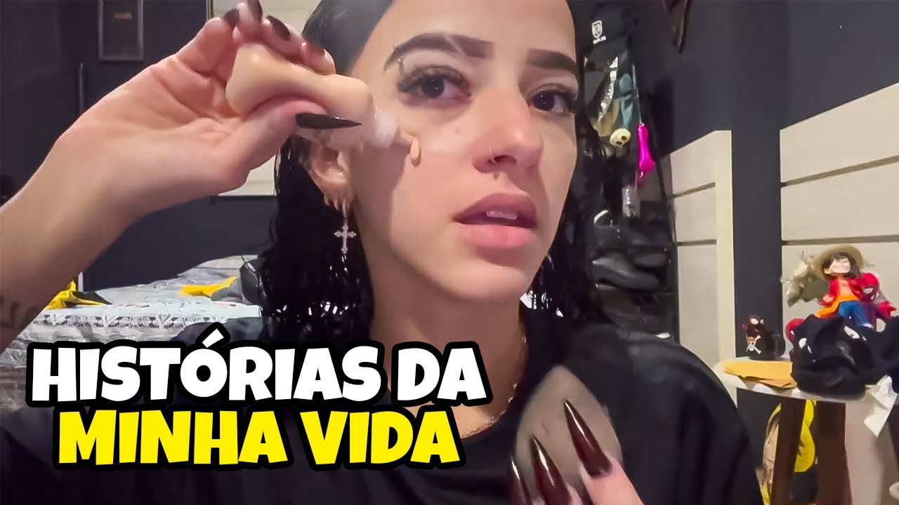 histórias da minha vida enquanto faço a make