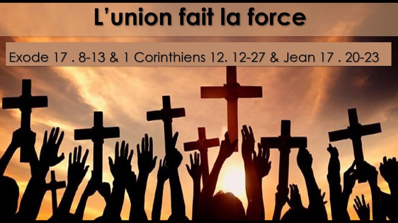 « L'union fait la force! »  Prédication du culte du 21 07 2024