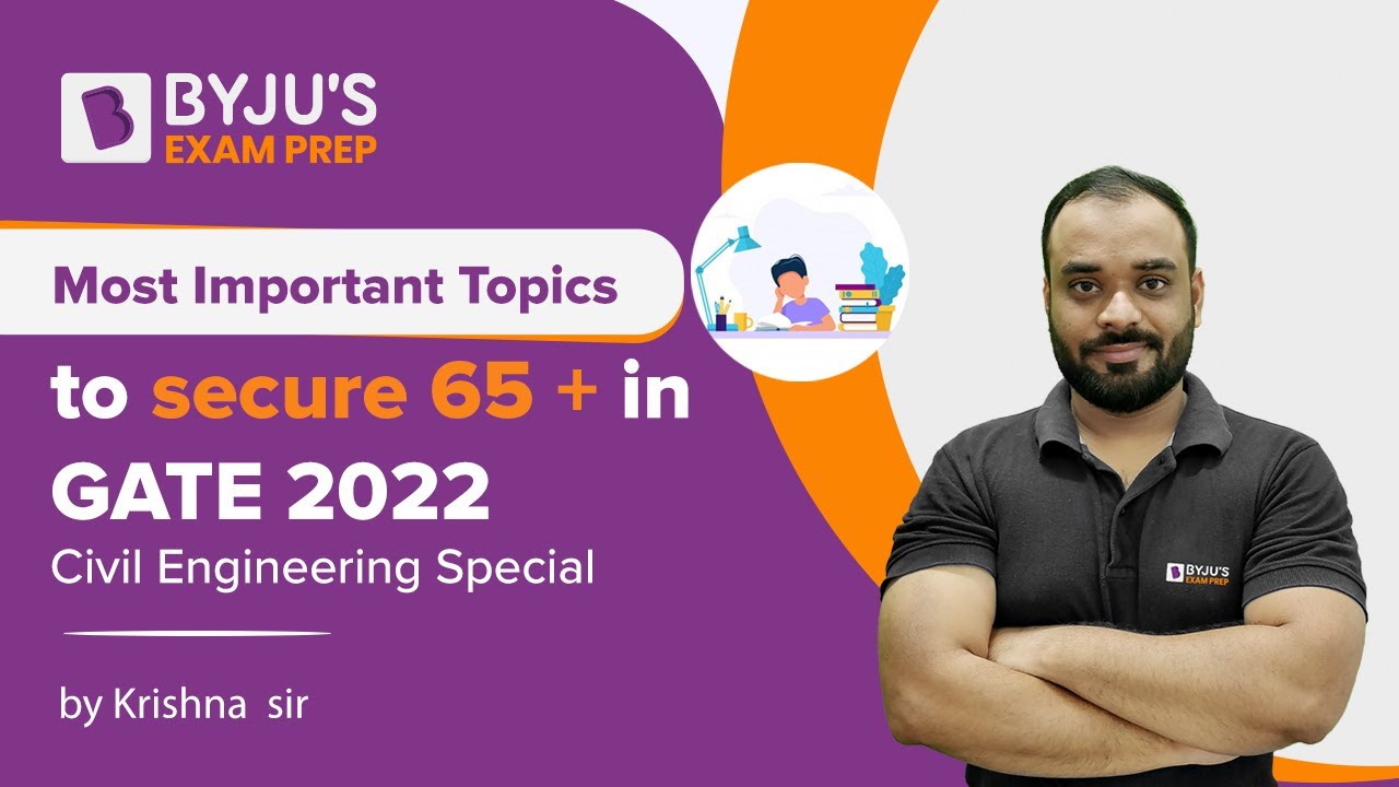 Most Important Topics to Secure 65+ Marks in GATE in Civil Engineering by Krishna Yadav