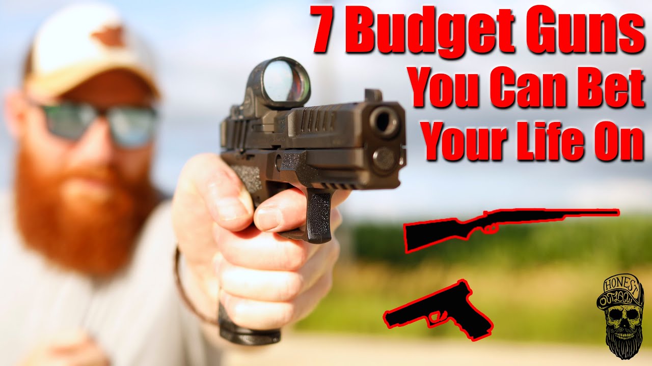 7 Budget Guns You Can Bet Your Life On