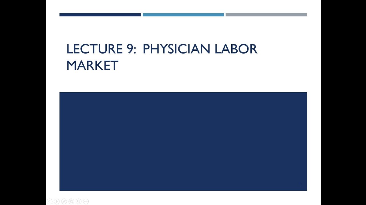 Lecture 9.1 Physician Labor Market