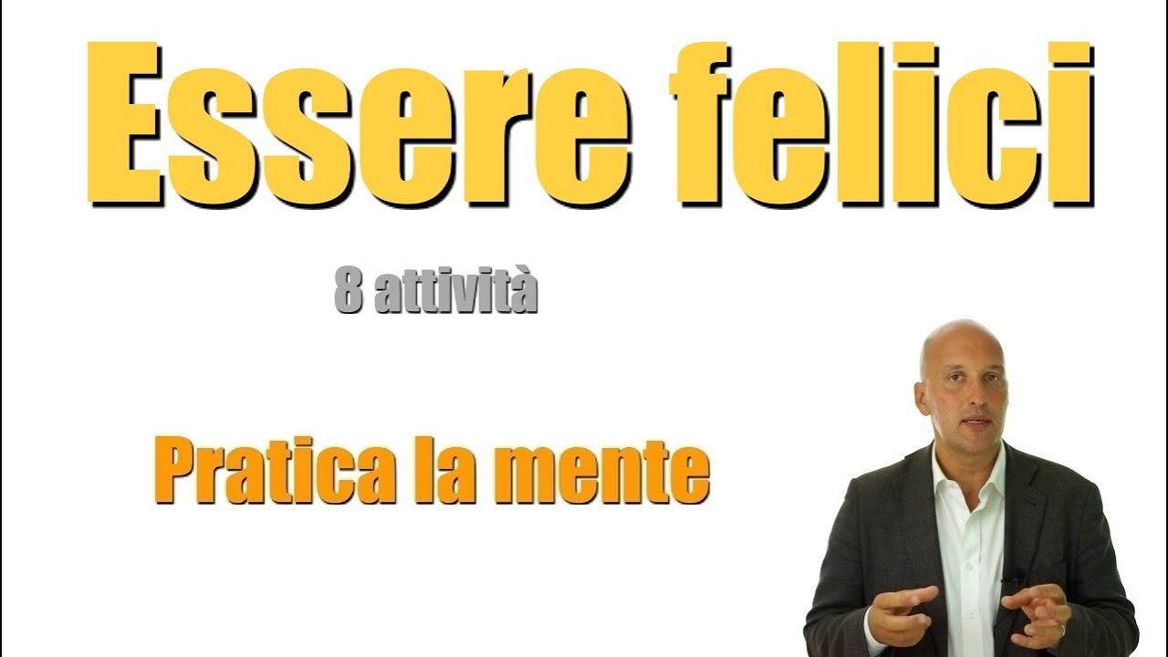 Come essere felici - Otto attivit&agrave;
