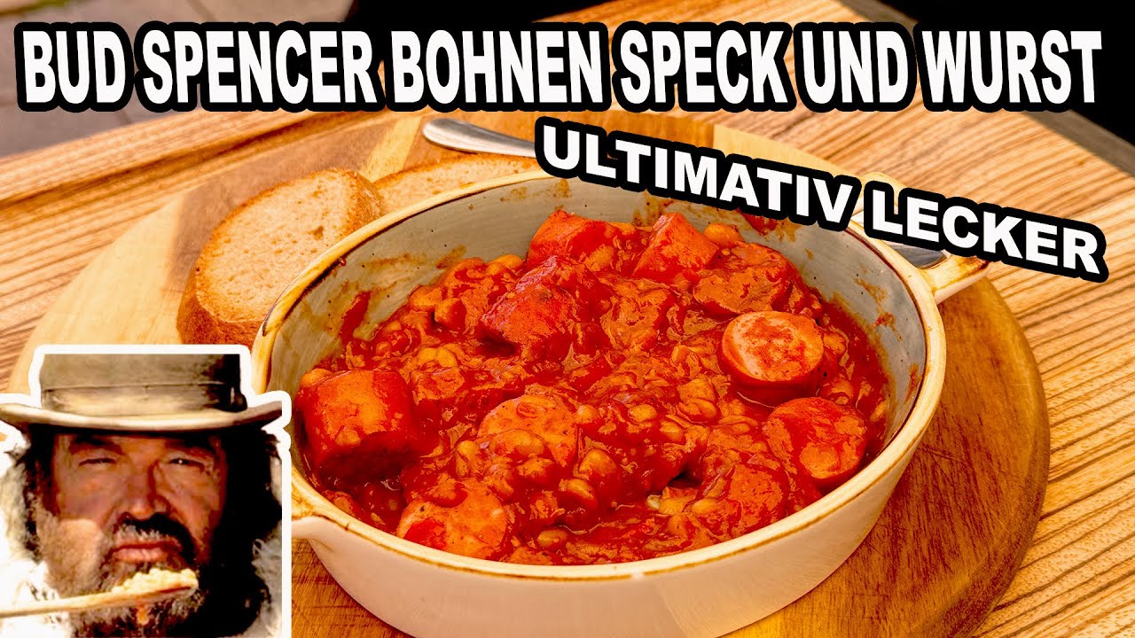 Bud Spencer Bohnen mit Speck und Wurst der wahnsinn | The BBQ BEAR