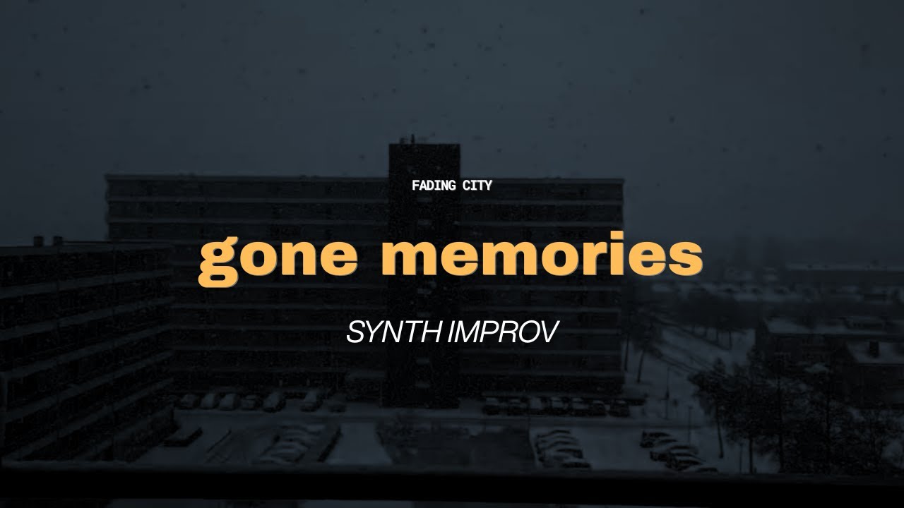gone memories | music to watch the world pass by | no loops, no AI