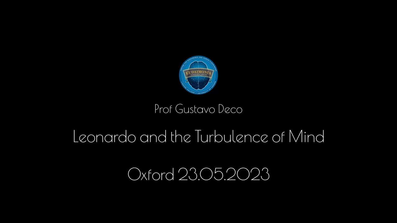 Prof Gustavo Deco: Leonardo and the turbulence of mind