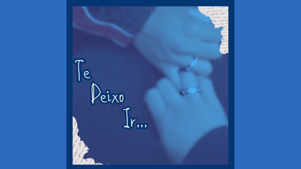 Te Deixo Ir…