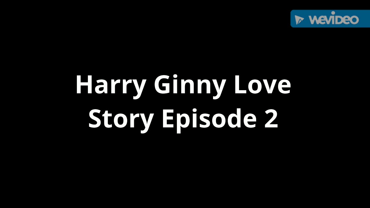 Harry Ginny Love Story Episode 2