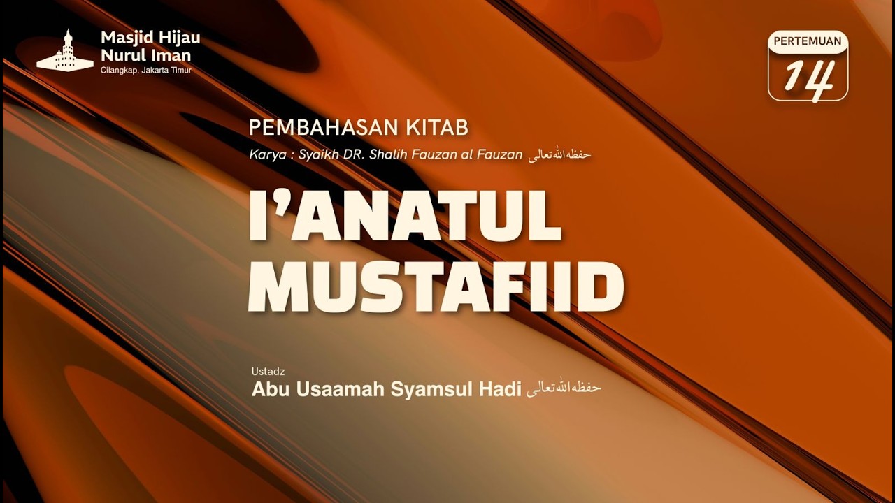 KAJIAN KITAB I'ANATUL MUSTAFIID [15] - Ustadz Abu Usaamah Syamsul Hadi حفظه اللّٰه تعالى