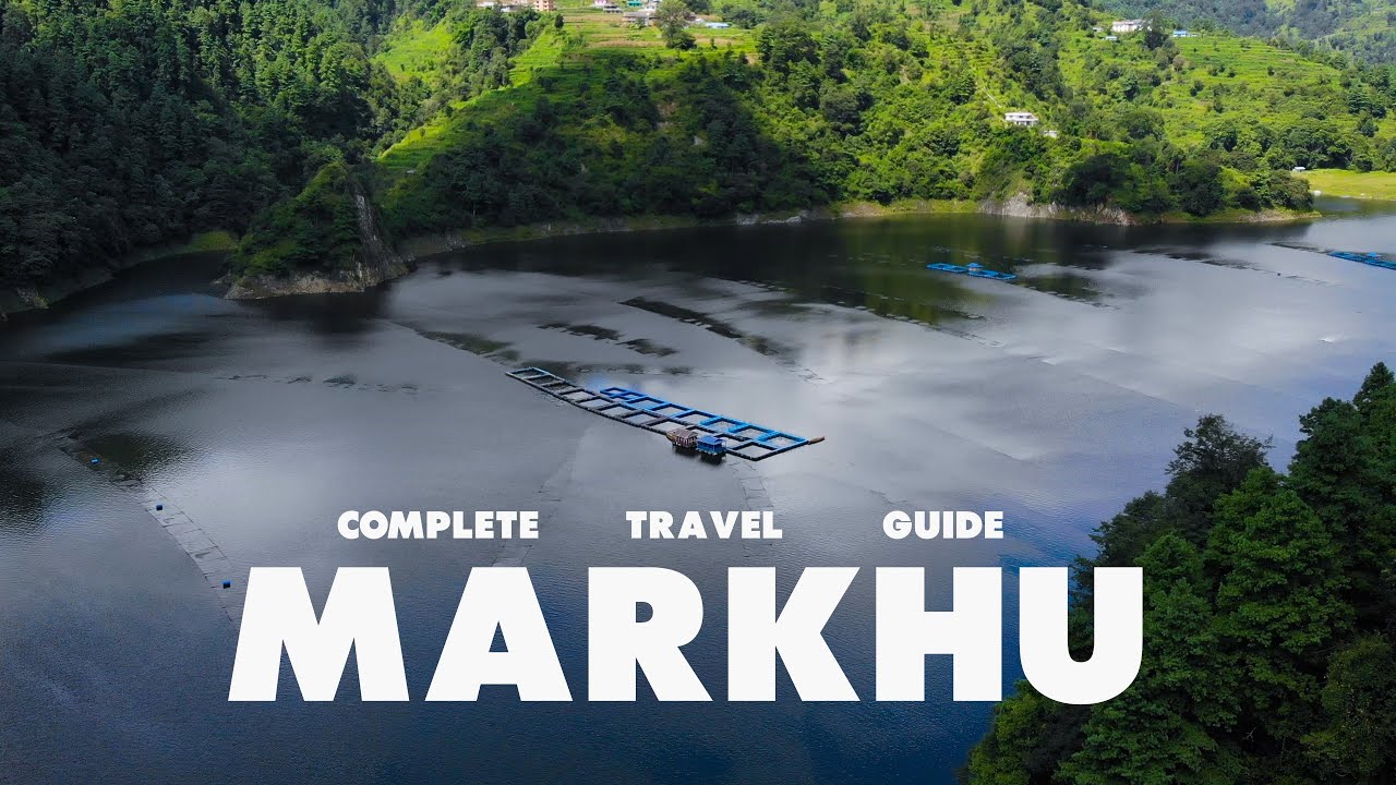 Complete Travel Guide To MARKHU ||  Places to Visit Near Kathmandu || Markhu - Kulekhani ||