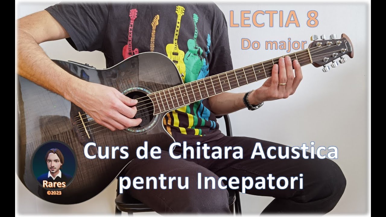 Lectia 8: Do Major - Curs de Chitara Acustica pentru Incepatori