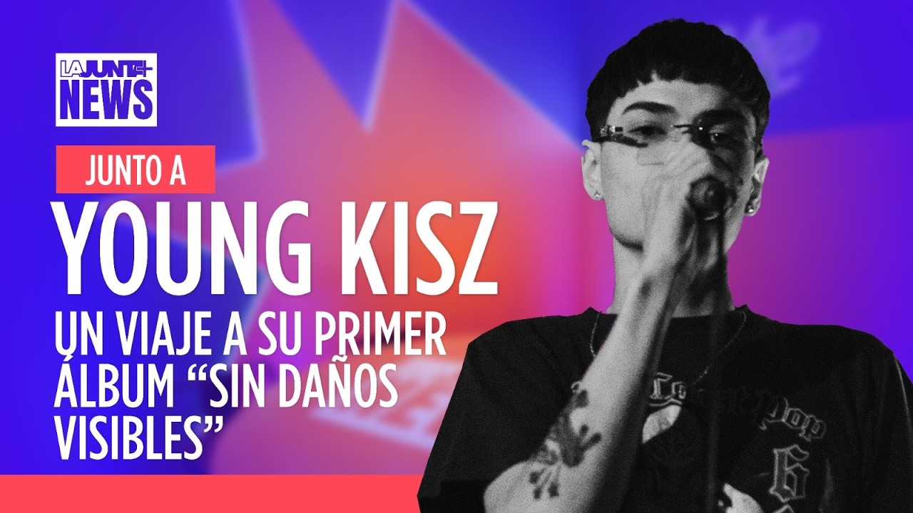 LOS SECRETOS DETRÁS DE “SIN DAÑOS VISIBLES” JUNTO A YOUNG KISZ #LaJuntaNEWS