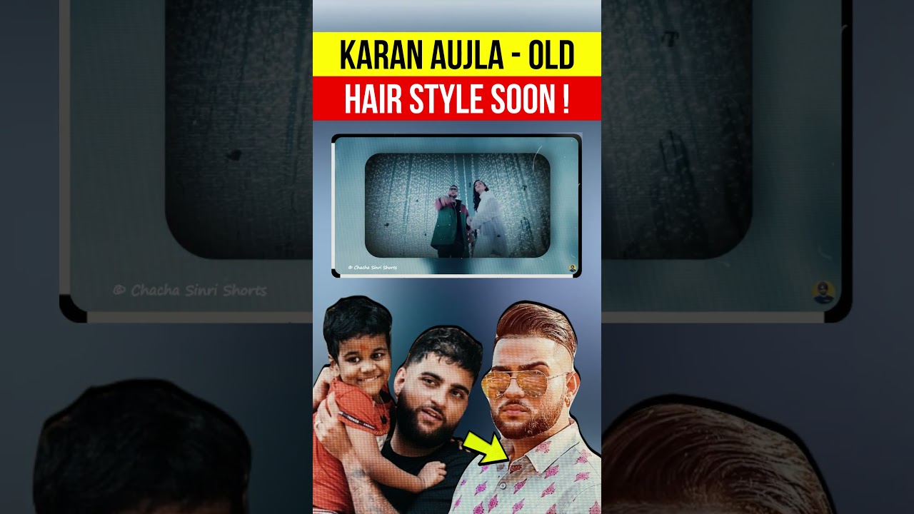 KARAN AUJLA | Old Hair Style Soon !