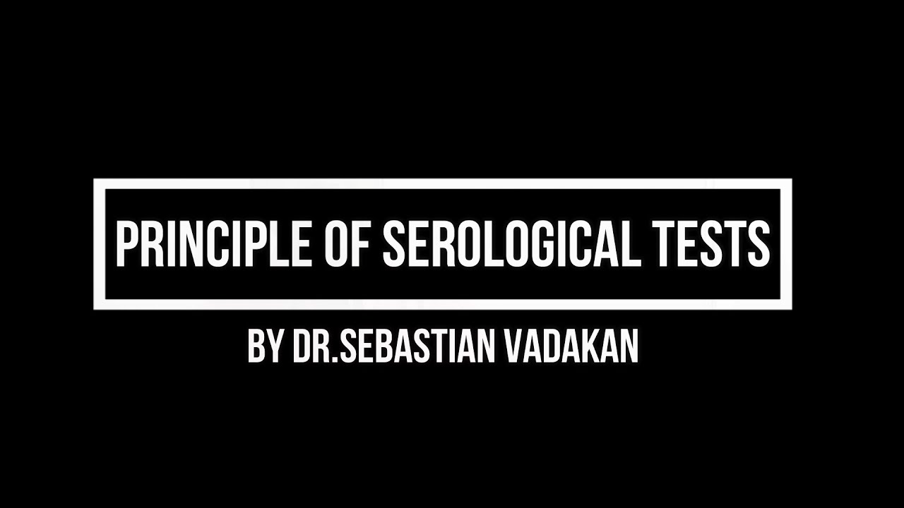 Principle of Serological tests