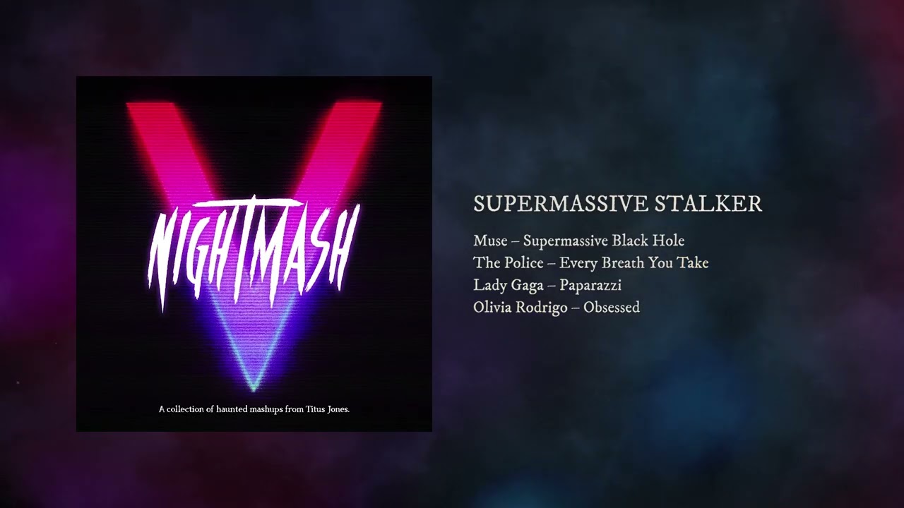 Supermassive Stalker (Muse vs. The Police vs. Lady Gaga vs. Olivia Rodrigo) (Mashup)