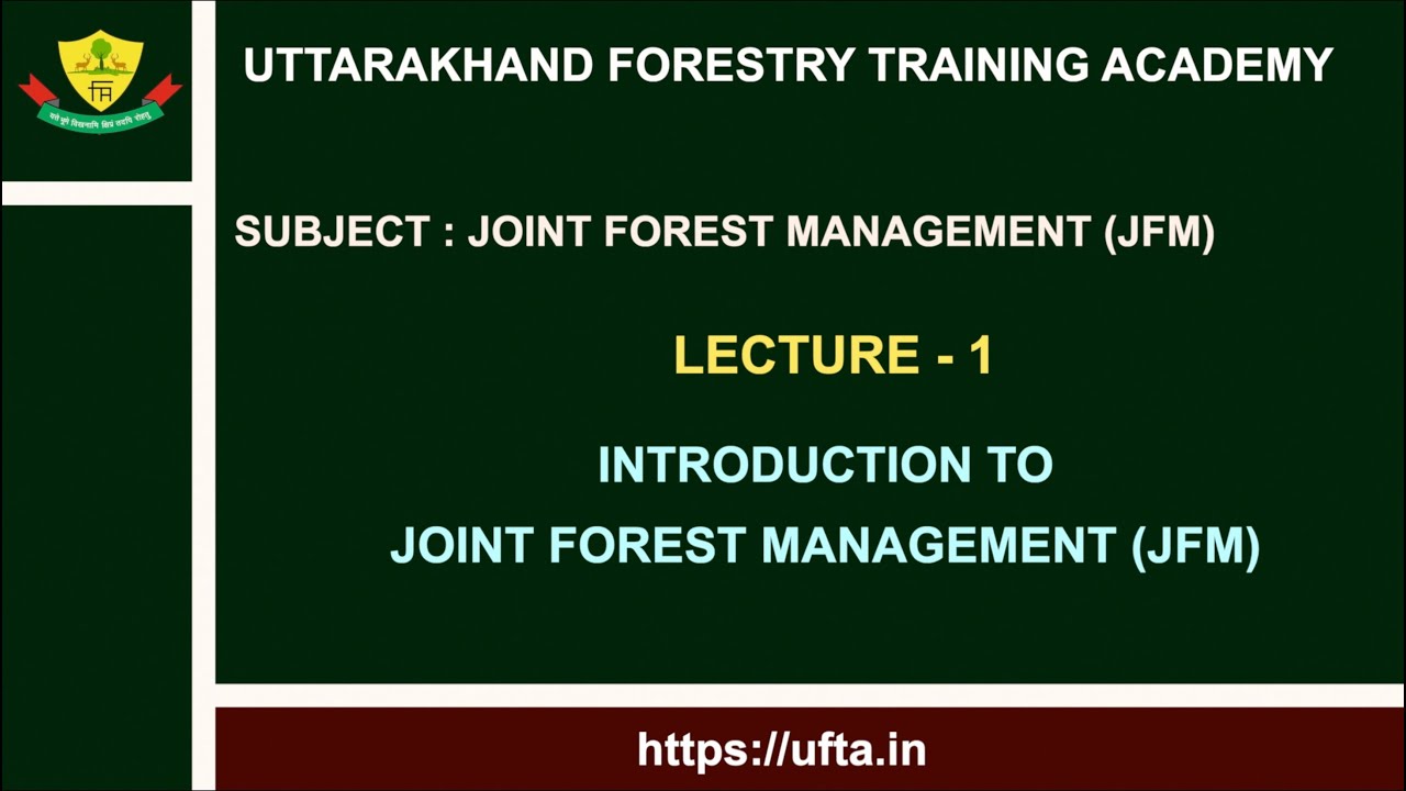 Introduction to Joint Forest Management (JFM) | UFTA, Haldwani