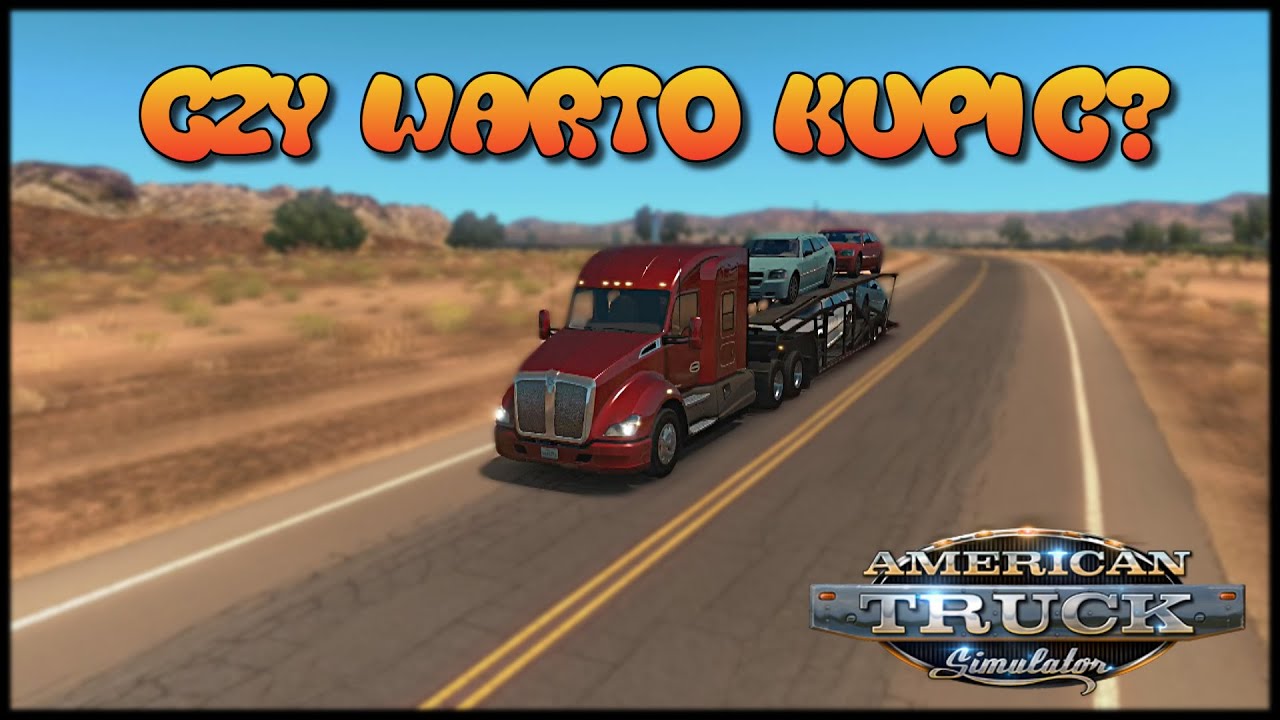 American Truck Simulator - Czy warto kupić?