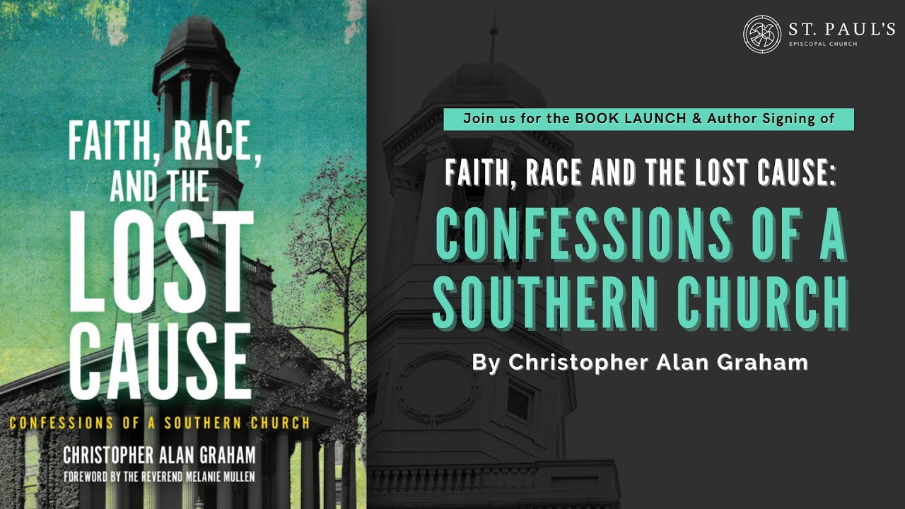 Book Launch of Faith, Race, and the Lost Cause: Confessions of a Southern Church
