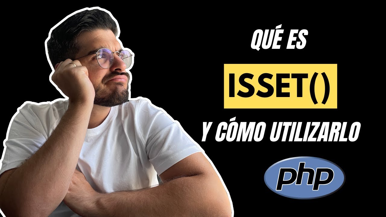 👉 QUÉ es y COMO usar FUNCIÓN isset() en PHP [Explicación + Ejemplo]